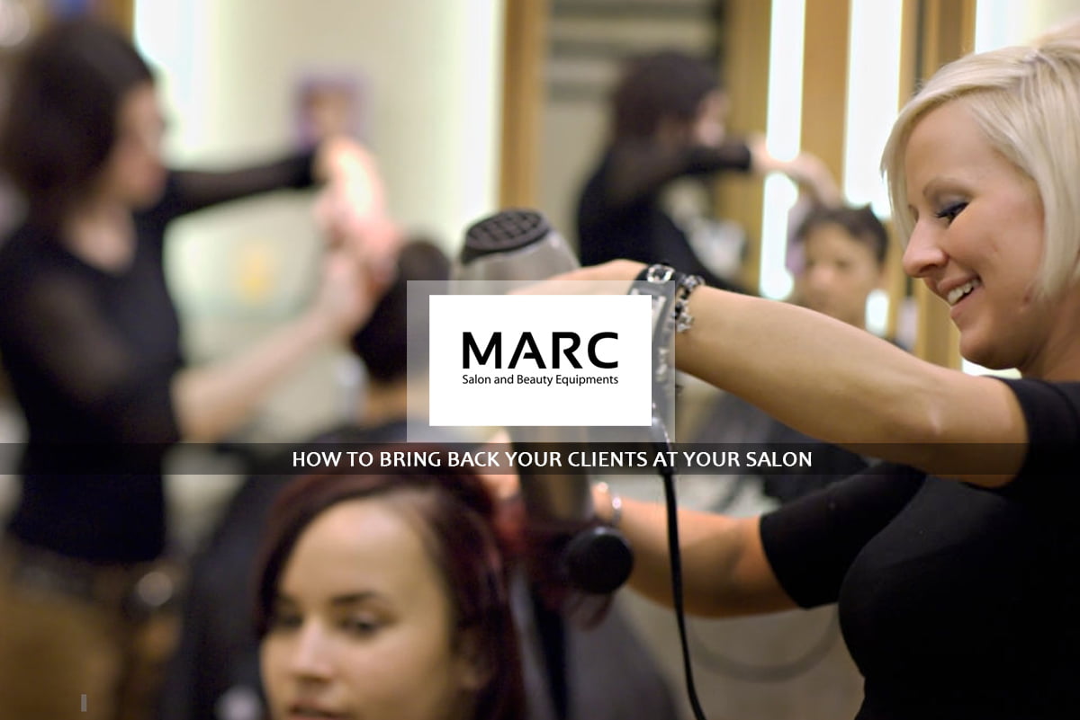 How to Bring Back Your Clients at Your Salon, Marc Salon Furniture