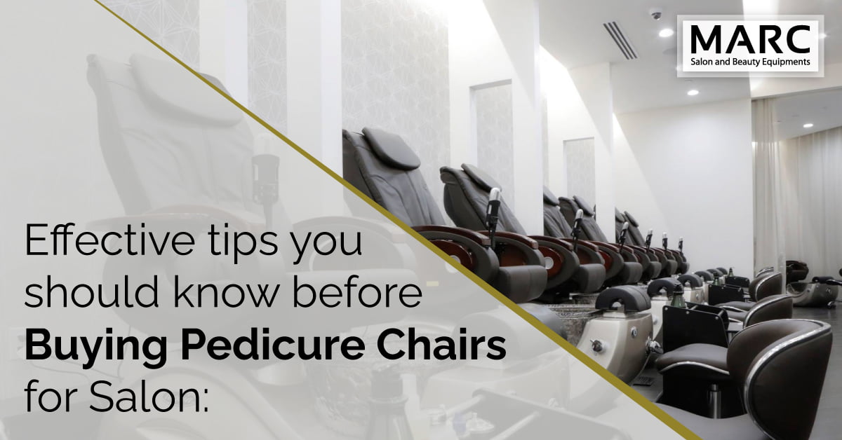 Effective Tips You Should Know Before Buying Pedicure Chairs for Salon, Marc Salon Furniture