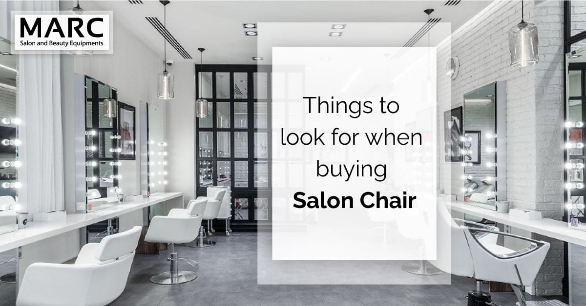 , Things To Look For When Buying Salon Chair, Marc Salon Furniture