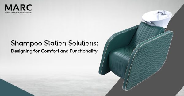 Shampoo Station Solutions: Designing for Comfort and Functionality